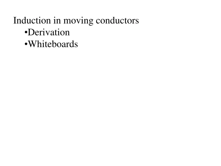 induction in moving conductors derivation