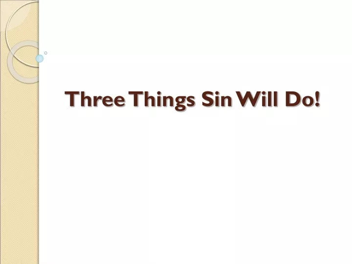 three things sin will do