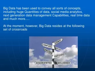 Big Data has been used to convey all sorts of concepts,