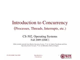 Introduction to Concurrency ( Processes, Threads, Interrupts, etc.)