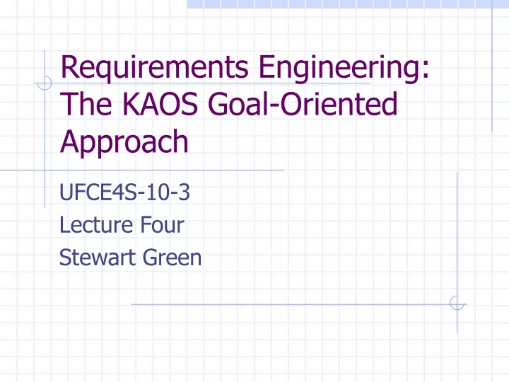 requirements engineering the kaos goal oriented approach
