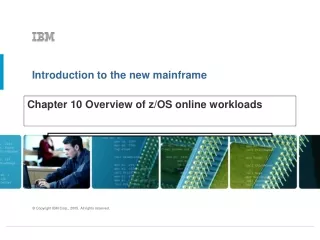 Chapter 10 Overview of z/OS online workloads