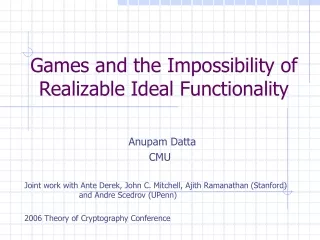Games and the Impossibility of Realizable Ideal Functionality