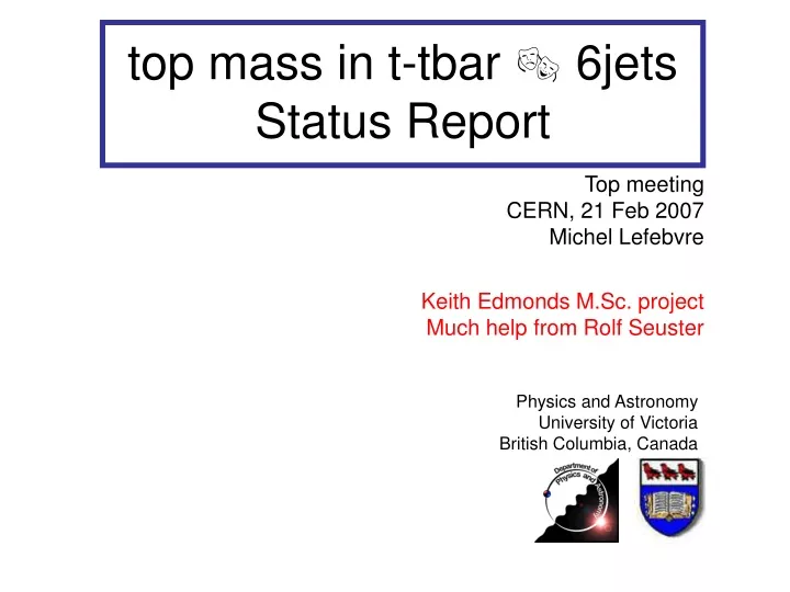 top mass in t tbar 6jets status report
