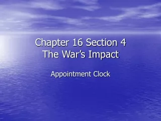 Chapter 16 Section 4 The War’s Impact