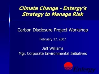 Climate Change - Entergy’s Strategy to Manage Risk