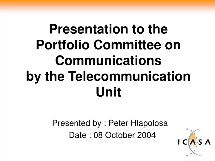 presentation to the portfolio committee on communications by the telecommunication unit