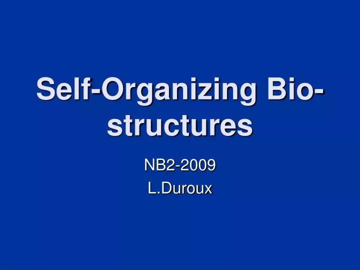 self organizing bio structures