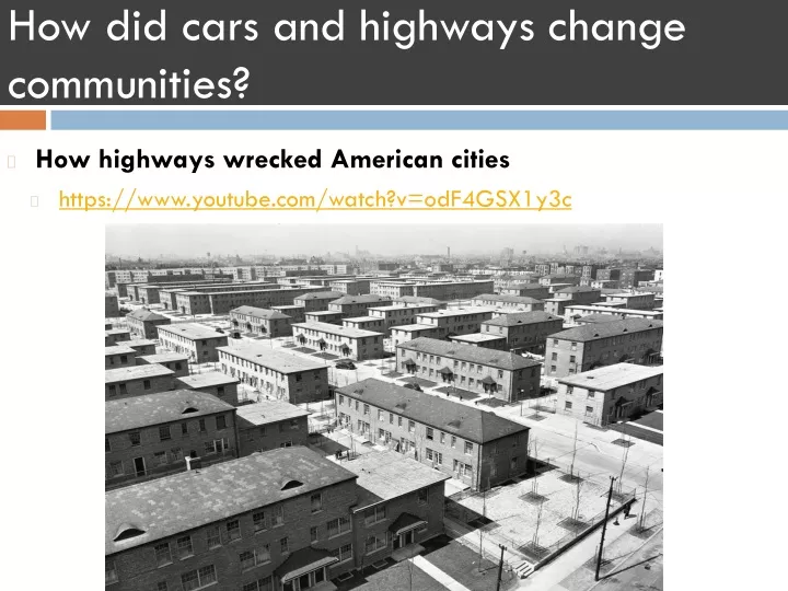 how did cars and highways change communities