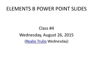 ELEMENTS B POWER POINT SLIDES