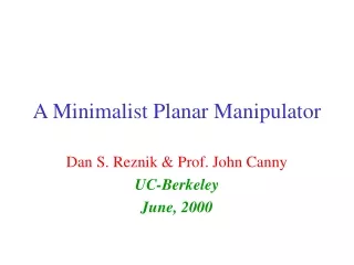 A Minimalist Planar Manipulator
