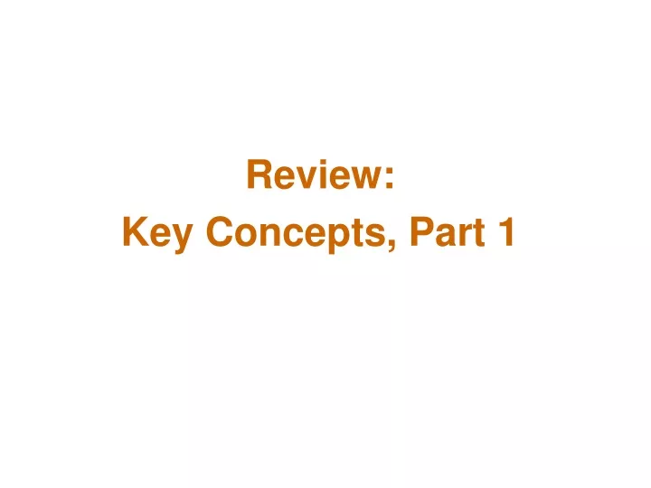 review key concepts part 1