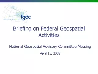 Briefing on Federal Geospatial Activities