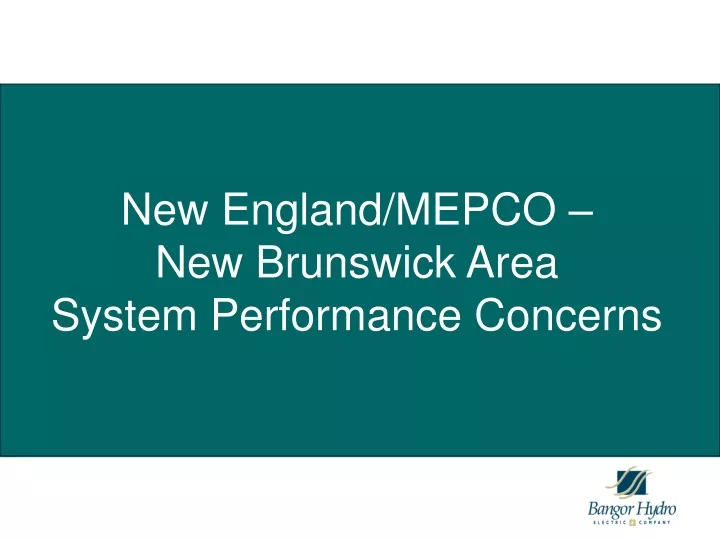 new england mepco new brunswick area system performance concerns