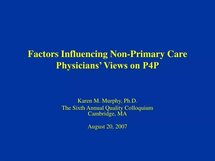 factors influencing non primary care physicians views on p4p