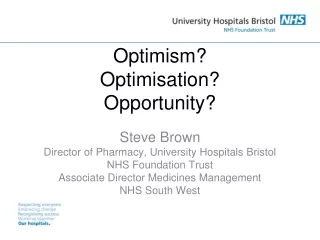 Optimism? Optimisation? Opportunity?