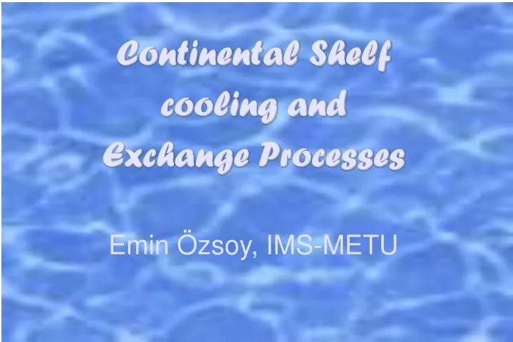 continental shelf cooling and exchange processes
