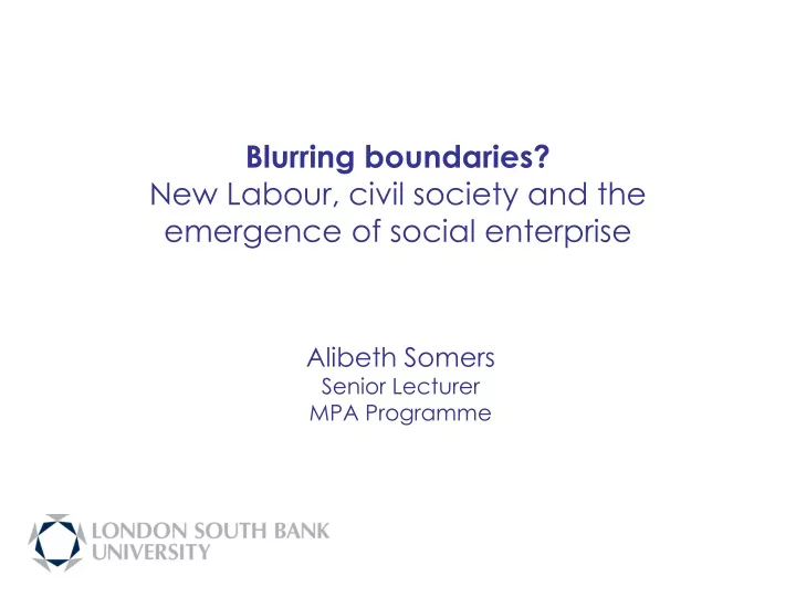 blurring boundaries new labour civil society and the emergence of social enterprise