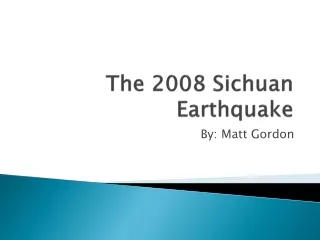 The 2008 Sichuan Earthquake