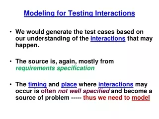 Modeling for Testing Interactions