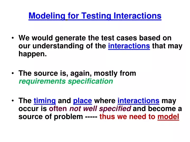modeling for testing interactions