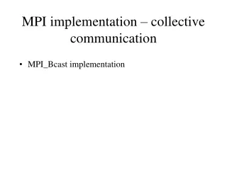 MPI implementation – collective communication