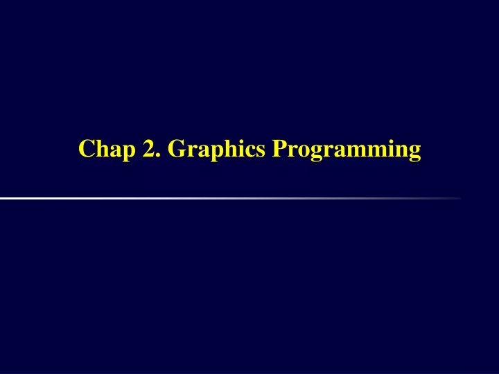 chap 2 graphics programming