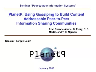 PlanetP: Using Gossiping to Build Content Addressable Peer-to-Peer Information Sharing Communities