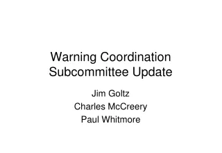 Warning Coordination Subcommittee Update