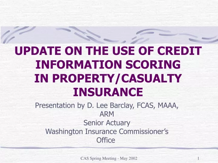 update on the use of credit information scoring in property casualty insurance