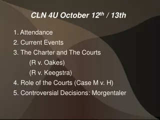CLN 4U October 12 th  / 13th