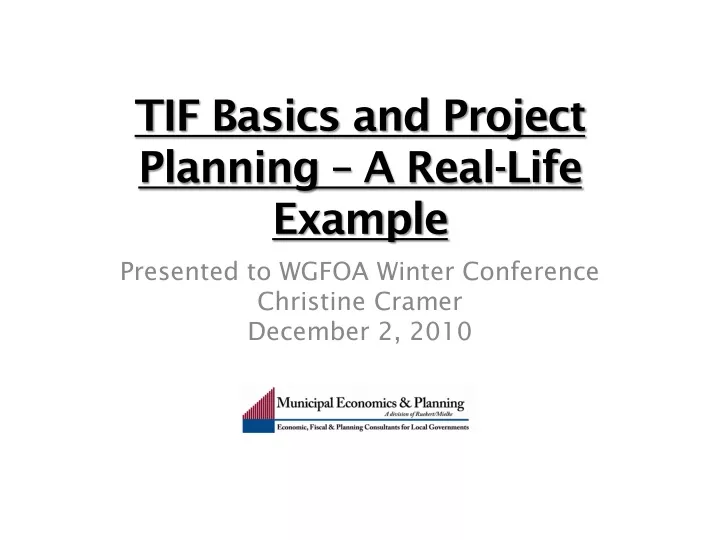 tif basics and project planning a real life example