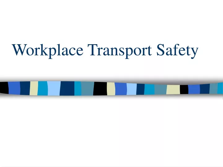workplace transport safety