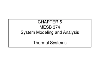 CHAPTER 5 MESB 374	  System Modeling and Analysis Thermal Systems