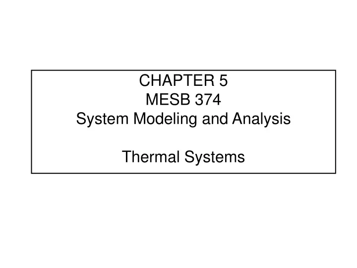 chapter 5 mesb 374 system modeling and analysis