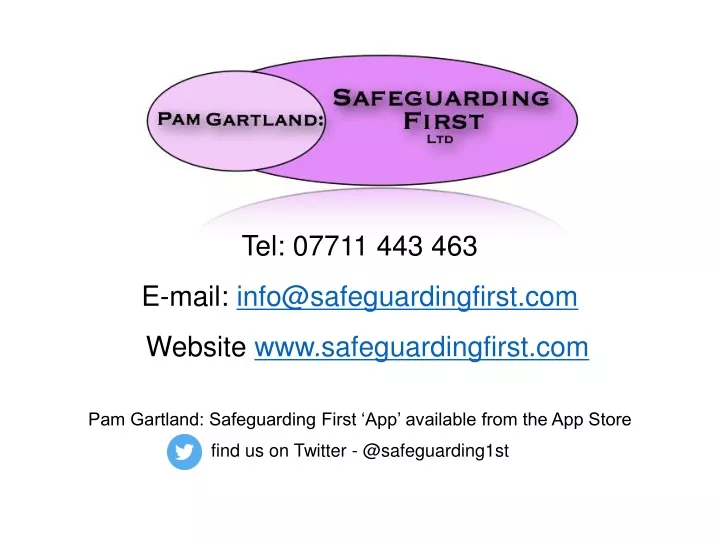 tel 07711 443 463 e mail info@safeguardingfirst