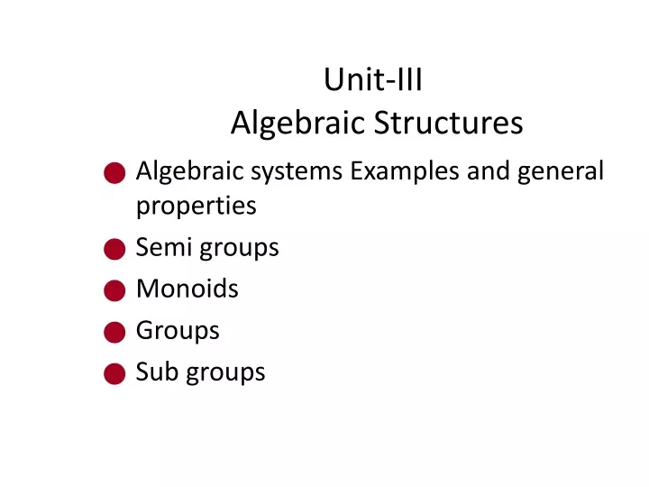 unit iii algebraic structures