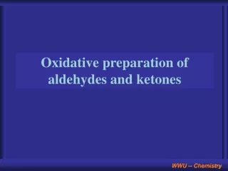 Oxidative preparation of aldehydes and ketones