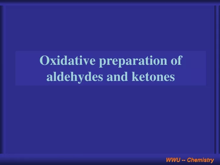 oxidative preparation of aldehydes and ketones