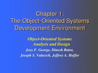 Chapter 1:  The Object-Oriented Systems Development Environment