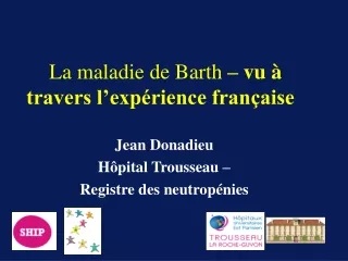 La maladie de Barth  – vu à travers l’expérience française