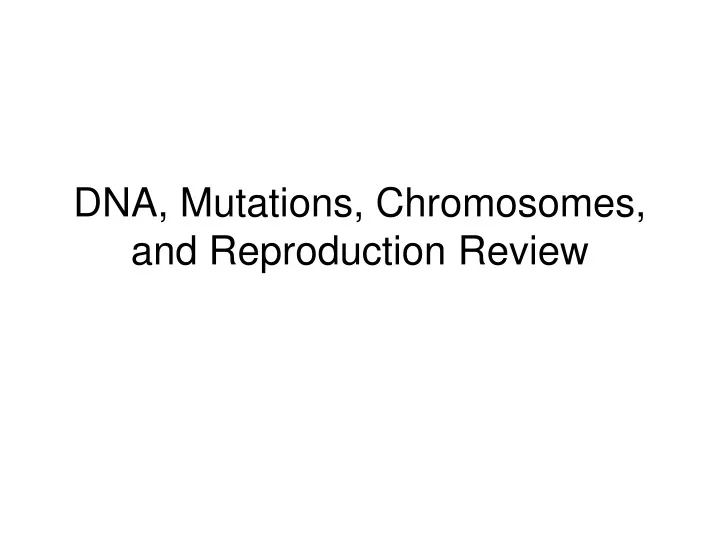 dna mutations chromosomes and reproduction review