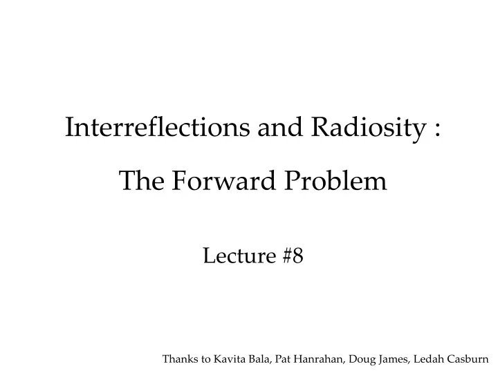 interreflections and radiosity the forward problem lecture 8