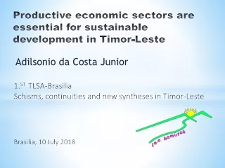 Productive economic sectors are essential for sustainable development in Timor-Leste