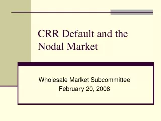CRR Default and the Nodal Market
