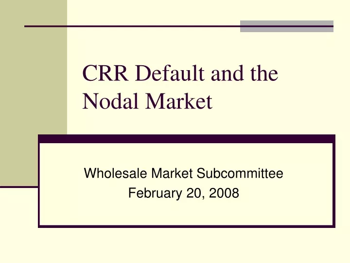 crr default and the nodal market