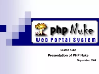Sascha Kunz Presentation of PHP Nuke September 2004