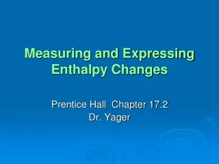 Measuring and Expressing Enthalpy Changes