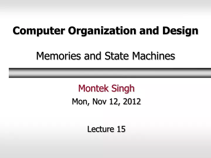 computer organization and design memories and state machines