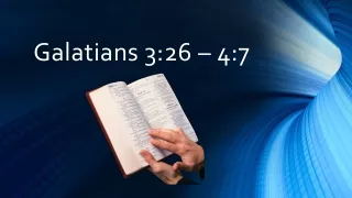 Galatians 3:26 – 4:7